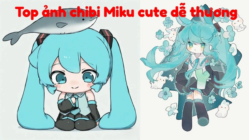 Thế nào là ảnh chibi miku đẹp?