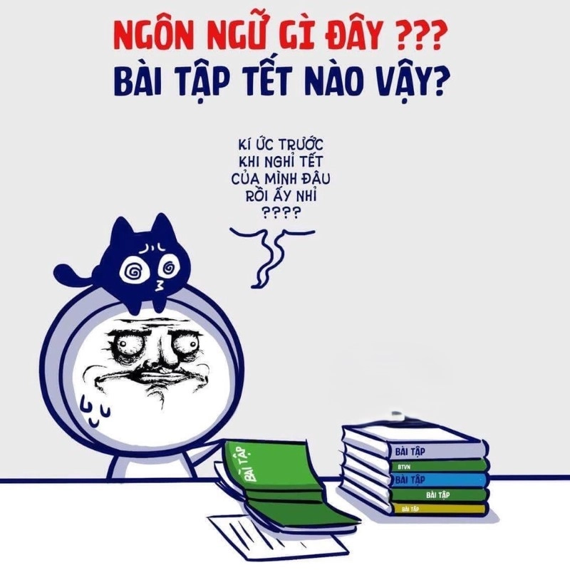 Khi deadline dí sát meme bài tập tết là chân lý