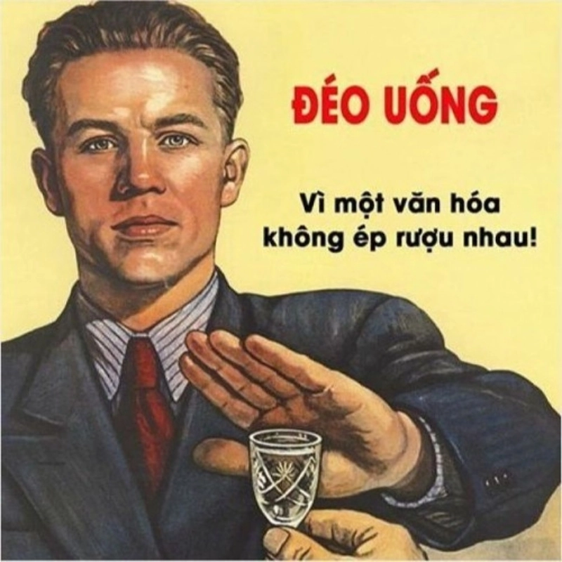 Meme từ chối rượu bia mang đến những tình huống cực kỳ bựa và vui nhộn