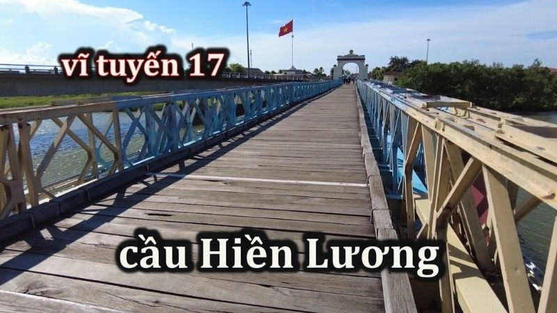 Đôi nét về cầu Hiền Lương và sông Bến Hải 