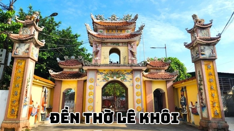 Đôi nét về đền thờ Lê Khôi 