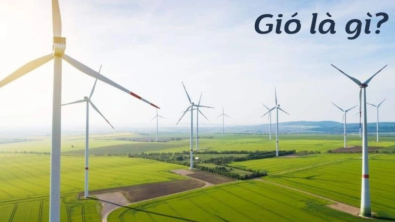 Gió là sự chuyển động của không khí từ nơi có áp suất cao đến nơi có áp suất thấp