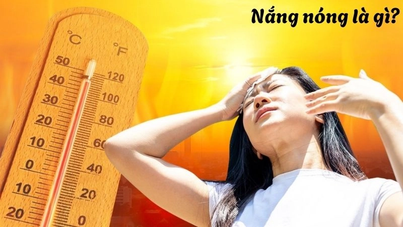 Nắng nóng là hiện tượng nhiệt độ tăng cao kéo dài