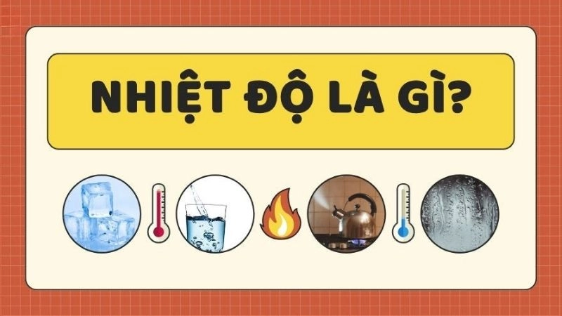 Nhiệt độ là đại lượng vật lý biểu thị mức độ nóng hay lạnh của vật thể hoặc môi trường