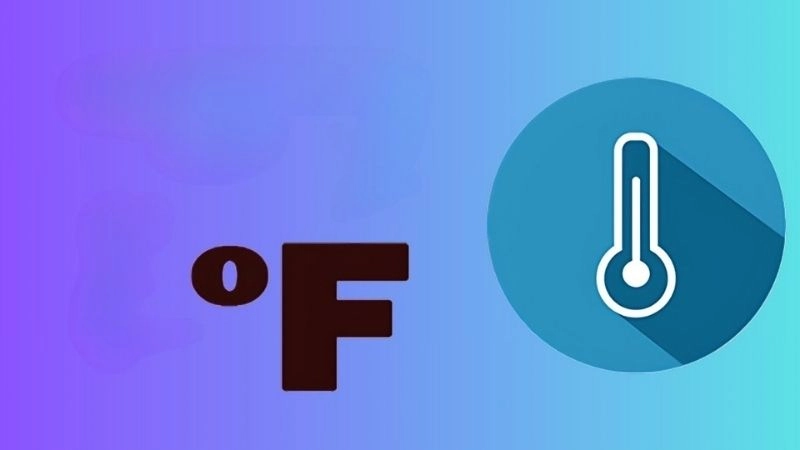 Độ F là thang đo Nhiệt độ phổ biến tại một số quốc gia