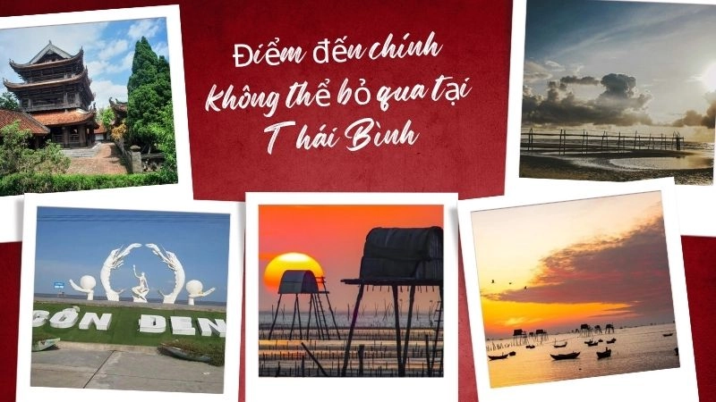 Các điểm đến chính không thể bỏ qua tại Thái Bình