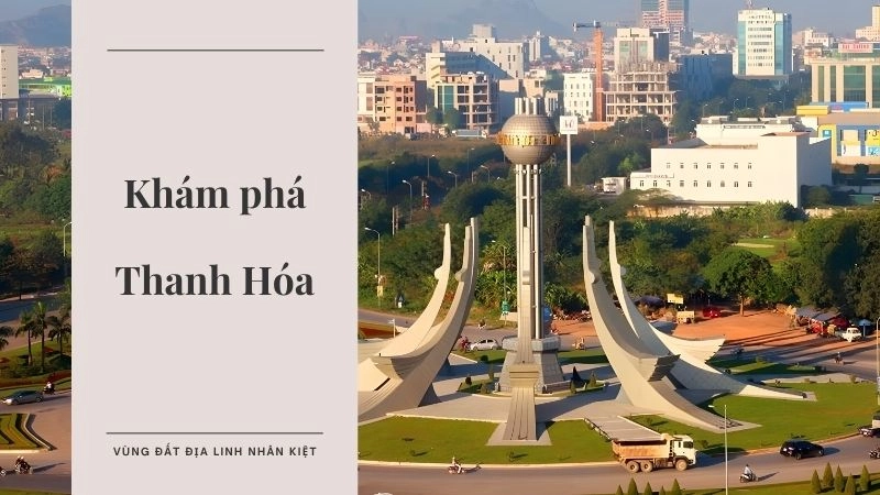 Giới thiệu tổng quan về Thanh Hóa