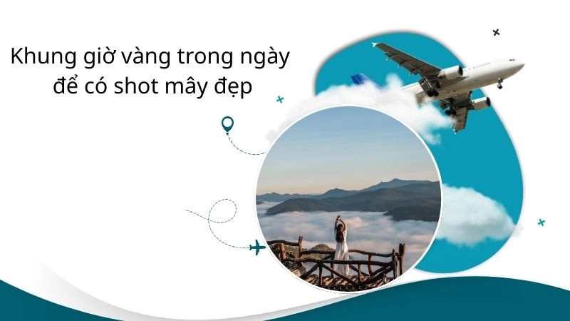 Khung giờ vàng trong ngày để có shot mây đẹp “tan chảy” tim