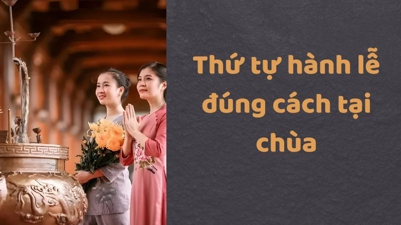 Thứ tự hành lễ đúng cách tại chùa