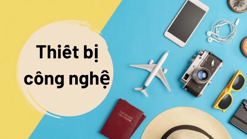 Thiết bị công nghệ kết nối mọi nơi