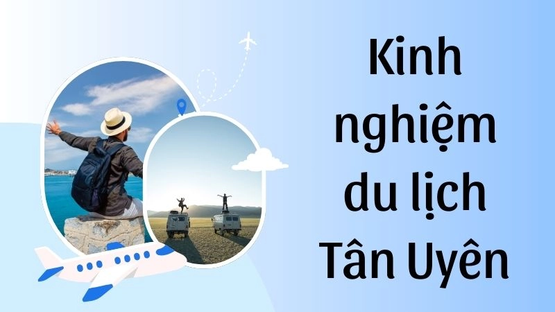 Thời tiết thành phố Tân Uyên và thời điểm đi lý tưởng