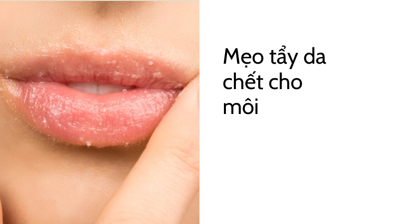 Tẩy da chết theo mẹo giúp môi hồng tự nhiên